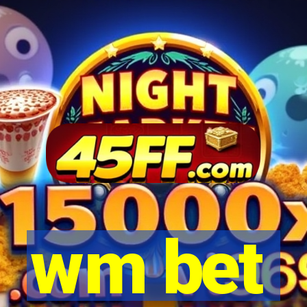 wm bet